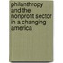 Philanthropy And The Nonprofit Sector In A Changing America