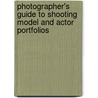 Photographer's Guide To Shooting Model And Actor Portfolios by Edna Elfont