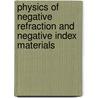 Physics Of Negative Refraction And Negative Index Materials door Clifford M. Krowne