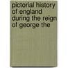 Pictorial History of England During the Reign of George the door George Lillie Craik