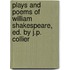 Plays and Poems of William Shakespeare, Ed. by J.P. Collier