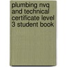 Plumbing Nvq And Technical Certificate Level 3 Student Book door John Thompson