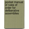 Pocket Manual Of Rules Of Order For Deliberative Assemblies door Henry Martyn Robert