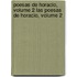 Poesas de Horacio, Volume 2 Las Poesas de Horacio, Volume 2
