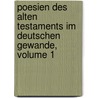 Poesien Des Alten Testaments Im Deutschen Gewande, Volume 1 door Mortimer Epstein