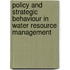 Policy and Strategic Behaviour in Water Resource Management