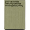 Polly's Business Venture (Illustrated Edition) (Dodo Press) door Lillian Elizabeth Roy