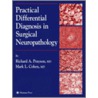 Practical Differential Diagnosis In Surgical Neuropathology door Prayson