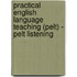 Practical English Language Teaching (Pelt) - Pelt Listening