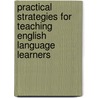 Practical Strategies For Teaching English Language Learners door Ncei National Center For Education Information