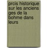 Prcis Historique Sur Les Anciens Ges de La Bohme Dans Leurs door Jules Mareschal