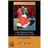 Pretty Madcap Dorothy; Or, How She Won A Lover (Dodo Press)