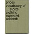 Prices Vocabulary Of ... Stores. Clothing Excepted. Addenda