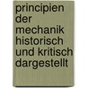 Principien Der Mechanik Historisch Und Kritisch Dargestellt door Hermann Klein