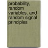 Probability, Random Variables, And Random Signal Principles door Peyton Z. Peebles