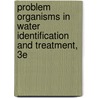 Problem Organisms in Water Identification and Treatment, 3e door Awwa Staff