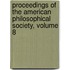 Proceedings Of The American Philosophical Society, Volume 8