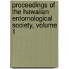 Proceedings of the Hawaiian Entomological Society, Volume 1 by Society Hawaiian Entomo
