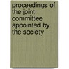 Proceedings of the Joint Committee Appointed by the Society door Society Of Frie