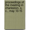 Proceedings of the Meeting in Charleston, S. C., May 13-15 by Daniel Elliott Huger