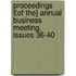 Proceedings £Of The] Annual Business Meeting, Issues 36-40