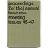 Proceedings £Of The] Annual Business Meeting, Issues 45-47