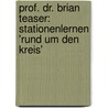 Prof. Dr. Brian Teaser: Stationenlernen 'Rund um den Kreis' door Wolfgang Schlottke