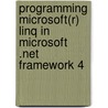 Programming Microsoft(R) Linq In Microsoft .Net Framework 4 door Paolo Pialorsi