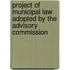Project of Municipal Law Adopted by the Advisory Commission
