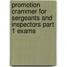 Promotion Crammer For Sergeants And Inspectors Part 1 Exams by Tom Barron