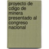 Proyecto de Cdigo de Minera Presentado Al Congreso Nacional by Chile