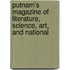 Putnam's Magazine of Literature, Science, Art, and National