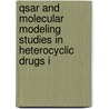 Qsar And Molecular Modeling Studies In Heterocyclic Drugs I by Satya Prakash Gupta