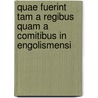 Quae Fuerint Tam a Regibus Quam a Comitibus in Engolismensi door Gustave Dupont-Ferrier
