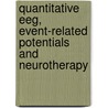 Quantitative Eeg, Event-Related Potentials And Neurotherapy door Juri Kropotov