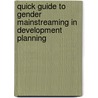Quick Guide To Gender Mainstreaming In Development Planning door Commonwealth Secretariat