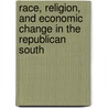 Race, Religion, and Economic Change in the Republican South door Matthew T. Corrigan