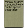 Railway Surgery; a Practical Work On the Special Department door Christian Berry Stemen