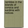 Rambles in the Islands of Corsica and Sardinia with Notices door Thomas Forester