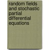 Random Fields and Stochastic Partial Differential Equations door Yu.A. Rozanov