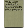 Ready To Use Activities For Before And After Schoo Programs by Verna Stassevitch