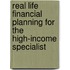 Real Life Financial Planning For The High-Income Specialist