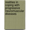 Realities in Coping with Progressive Neuromuscular Diseases by Unknown