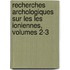 Recherches Archologiques Sur Les Les Ioniennes, Volumes 2-3