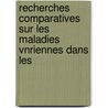 Recherches Comparatives Sur Les Maladies Vnriennes Dans Les by Gustave Simon Lagneau
