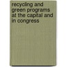 Recycling And Green Programs At The Capital And In Congress by Unknown