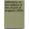 Reflections On The Collects Of The Church Of England (1854) door Thomas Henry Lane Fox