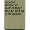 Regesten Deutscher Minnesanger Des 12. Und 13. Jahrhunderts door Onbekend