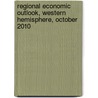 Regional Economic Outlook, Western Hemisphere, October 2010 door Imf Staff
