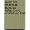 Reime Des Francesco Petrarca. Uebers. Und Erlutert Von Karl door Professor Francesco Petrarca